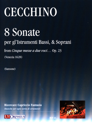 Tomaso Cecchino - 8 Sonate per gl’Istrumenti Bassi, & Soprani from “Cinque messe a due voci ” Op. 23 (Venezia 1628)