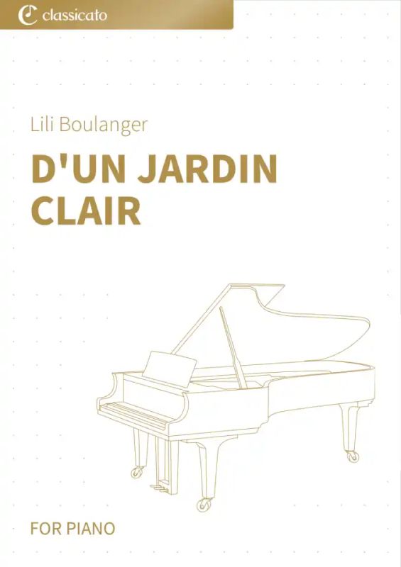 Lili Boulanger - D'un jardin clair