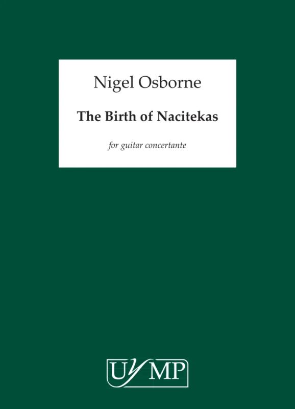 Nigel Osborne - The Birth of Nacitekas