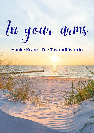 Hauke Kranz - Die Tastenflüsterin - In your arms