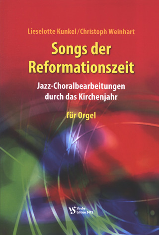 Liselotte Kunkel m fl.: Songs der Reformationszeit