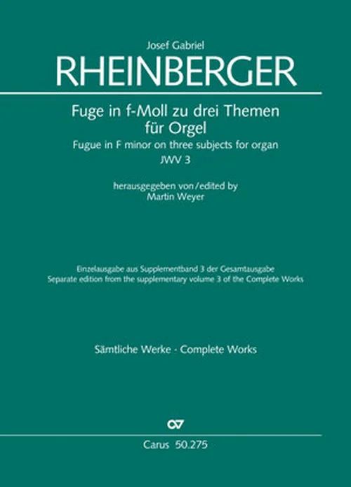 Josef Rheinberger - Fugue in F minor on three subjects JWV 3