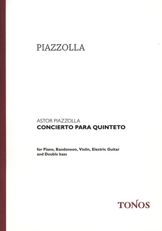 Astor Piazzolla: Concierto Para Quinteto