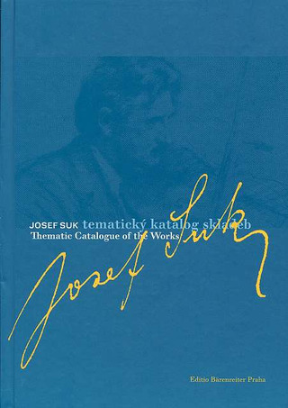 Josef Suk: Josef Suk – Thematic Catalogue of the Works