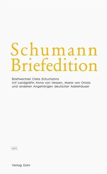 Clara Schumann - Schumann Briefedition 12 – Serie II: Freundes- und Künstlerbriefwechsel