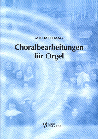 Haag Michael - Choralbearbeitungen Fuer Orgel