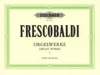 Girolamo Frescobaldi: Orgelwerke 1
