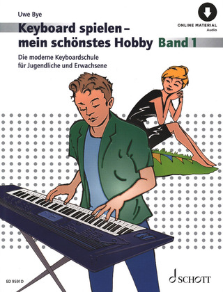 Uwe Bye: Keyboard spielen – mein schönstes Hobby Band 1