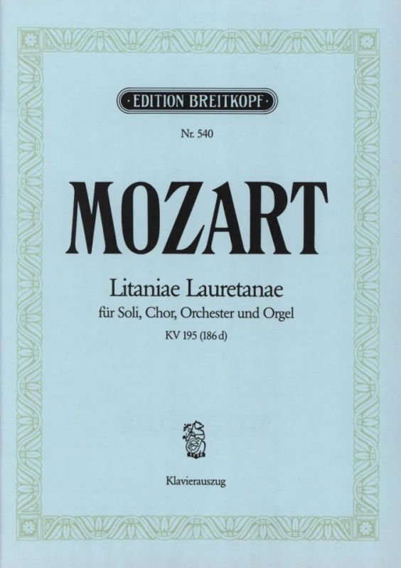 Wolfgang Amadeus Mozart - Litaniae Lauretanae KV 195