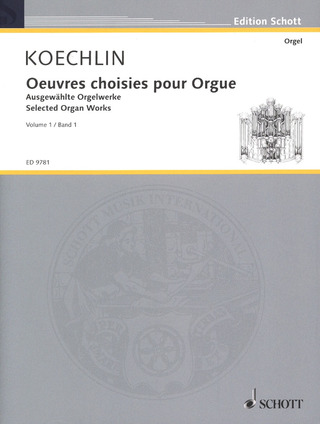 Charles Koechlin - Selected Organ Works 1
