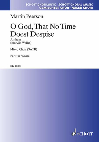 Martin Peerson - O God, That No Time Doest Despise