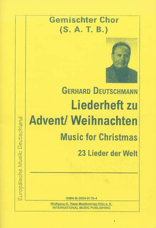 Gerhard Deutschmann - Liederheft zu Advent/Weihnachten (Gemischter Chor)