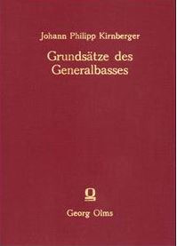 Johann Philipp Kirnberger: Grundsätze des Generalbasses als erste Linien zur Composition