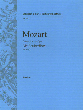 Wolfgang Amadeus Mozart: Zauberflöte KV 620. Ouvertüre