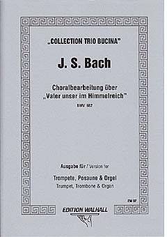 Johann Sebastian Bach - Choralbearbeitungen Ueber Vater Unser Im Himmelreich Bwv 682