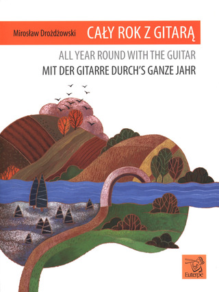 Miroslav Drodzkowski: Mit der Gitarre durch's ganze Jahr
