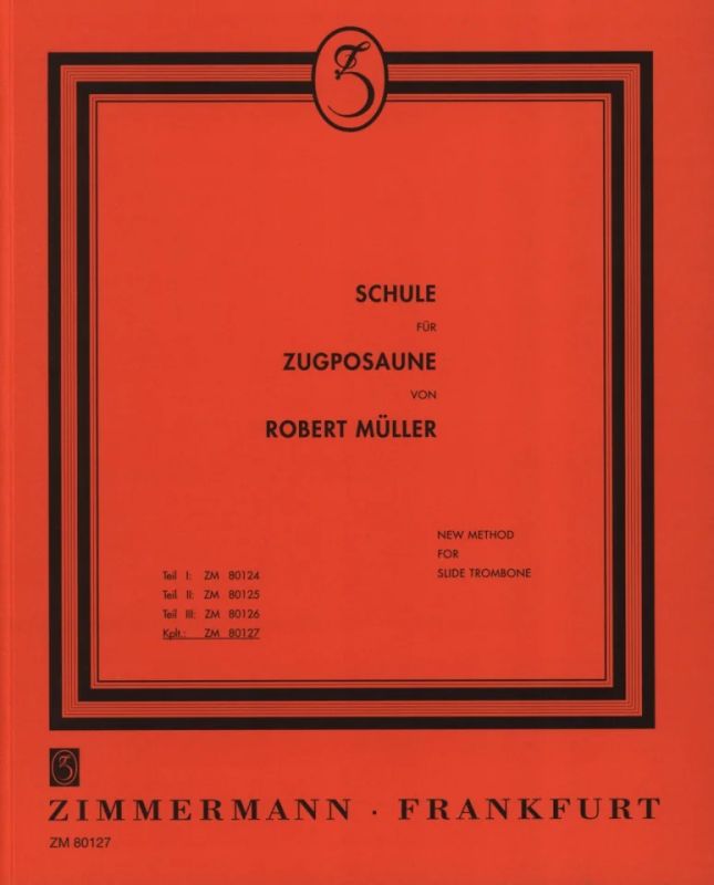 Robert Müller - Complete method for Trombone.