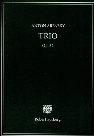 Anton Arenski: Trio Op 32