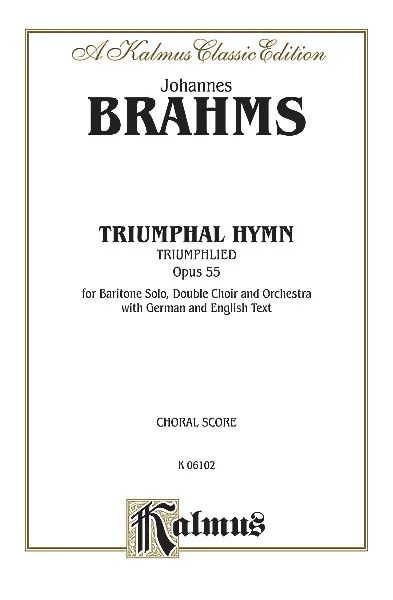 Johannes Brahms - Triumphal Hymn, Op. 55