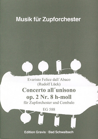 Evaristo Felice Dall'Abaco - Concerto All Unisono H-Moll Op 2/8