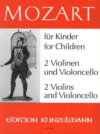 Wolfgang Amadeus Mozart - Mozart für Kinder für 2 Violinen und Violoncello
