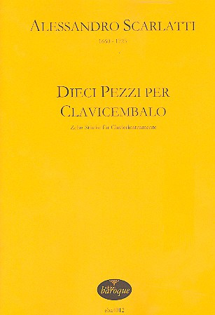 Alessandro Scarlatti - Zehn Clavierstücke