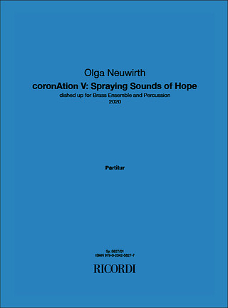 Olga Neuwirth - coronAtion V: Spraying Sounds of Hope