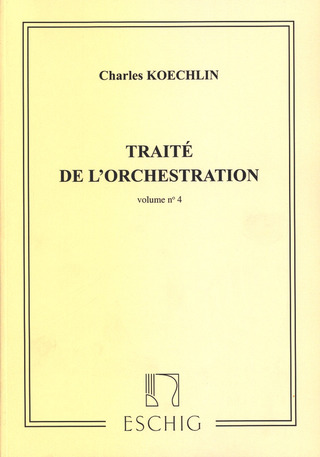 Charles Koechlin - Traité de l'Orchestration vol.4