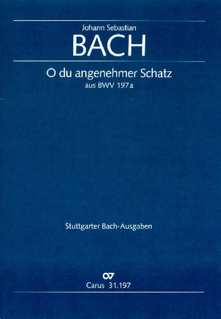 Johann Sebastian Bach - O du angenehmer Schatz G-Dur BWV 197a