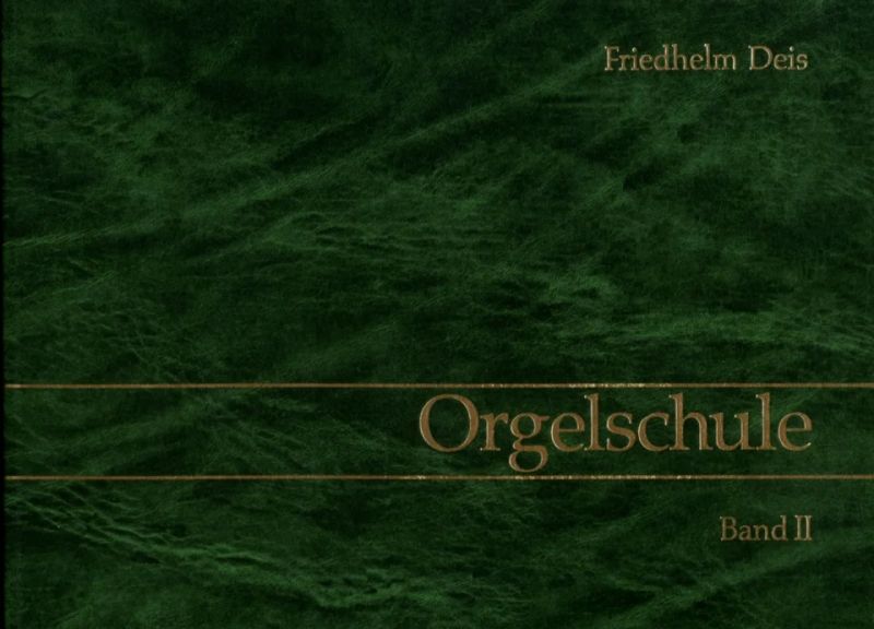 Friedhelm Deis - Orgelschule 2