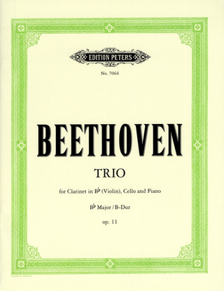 Ludwig van Beethoven - Trio für Klarinette (Violine), Violoncello und Klavier B-Dur op. 11 "Gassenhauer-Trio"