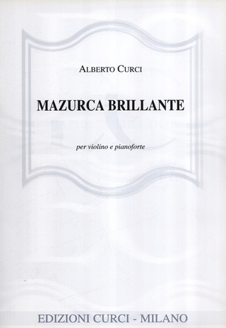Alberto Curci - Mazurca Brillante Opus 26