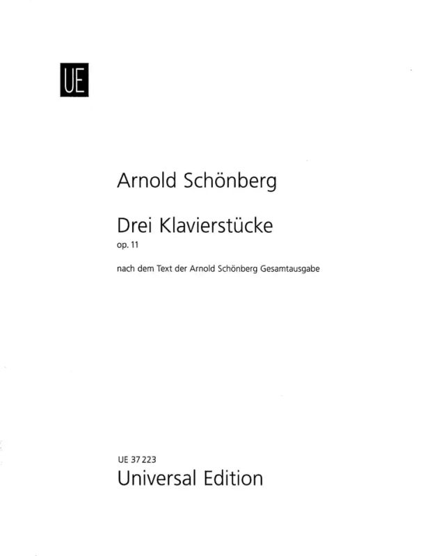 Arnold Schönberg - 3 Piano Pieces op. 11