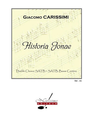 Giacomo Carissimi - Historianae Pour Double Choeur Mixte (Satb)