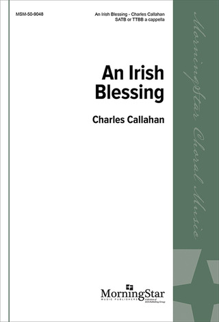Charles Callahan - An Irish Blessing