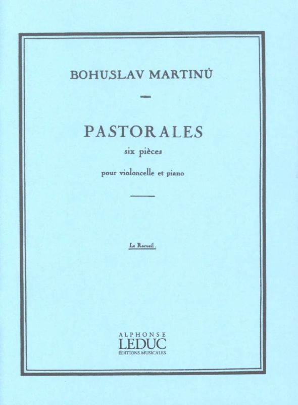 Bohuslav Martinů - 6 Pastorales H190