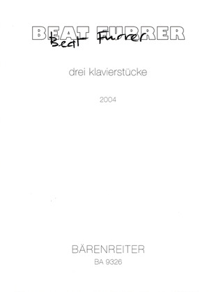 Beat Furrer - drei klavierstücke (2004)