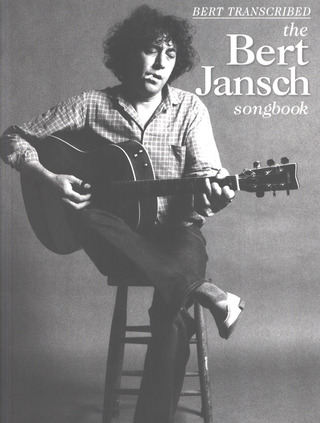 Bert Jansch - Bert Transcribed – The Bert Jansch Songbook