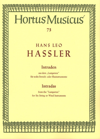 Hans Leo Haßler - Sechsstimmige Intraden aus dem "Lustgarten"