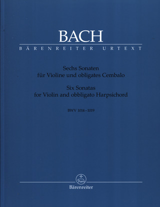 J.S. Bach - Sechs Sonaten BWV 1014-1019