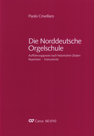 Paolo Crivellaro: Die Norddeutsche Orgelschule