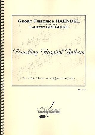 Georg Friedrich Händel - Gregoire Foundling Hospital Anthem