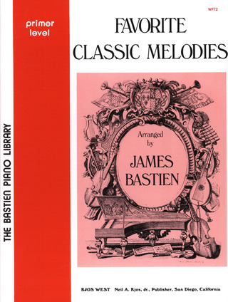 Favorite Classic Melodies-James Bastien Primer