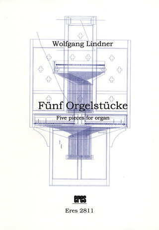 Wolfgang Lindner - Fünf Orgelstücke (1976-2000)