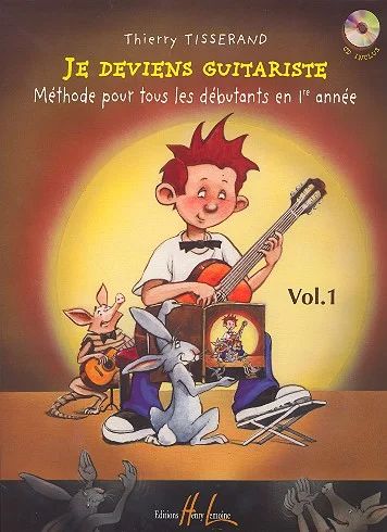 Thierry Tisserand - Je deviens guitariste – Vol 1