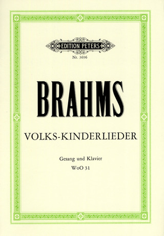 Johannes Brahms - Volks–Kinderlieder WoO 31