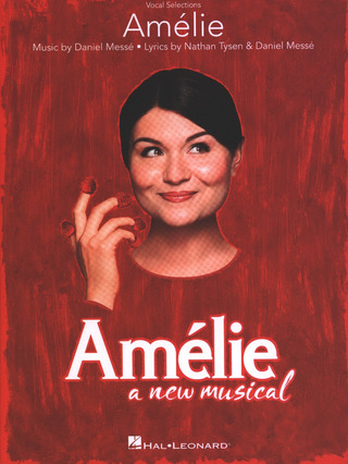 Daniel Messé - Amélie – A new Musical