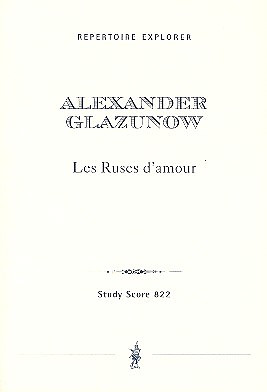 Alexander Glasunow - Les Ruses d’amour op. 61
