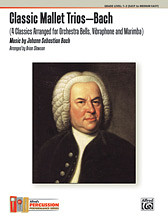 Johann Sebastian Bach - assic Mallet Trios---Bach, Classic Mallet Trios---Bach