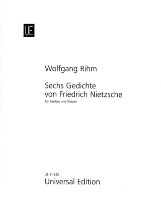 Wolfgang Rihm: 6 Gedichte von Friedrich Nietzsche für Bariton und Klavier (2001)